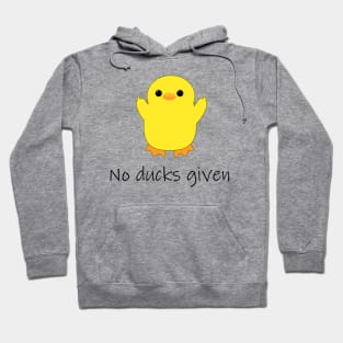 No Ducks Given Hoodie